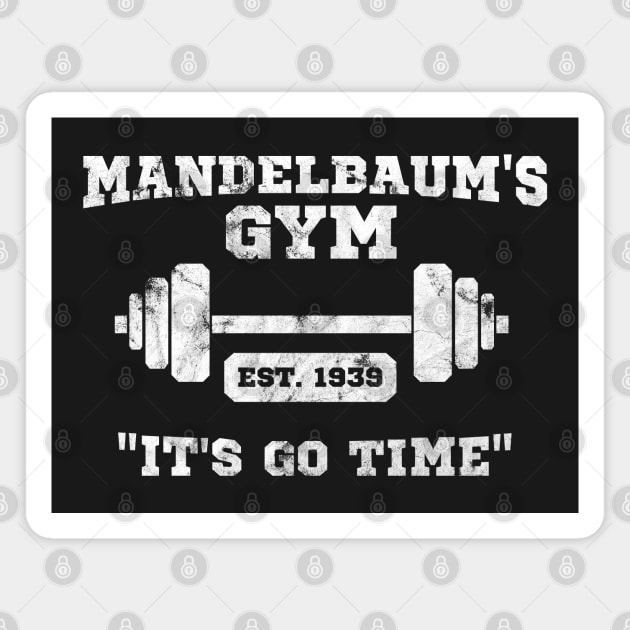 Mandelbaum's Gym - It's Go Time! Magnet by tvshirts